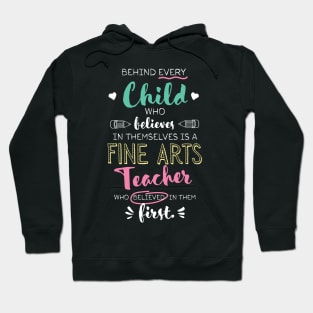 Great Fine Arts Teacher who believed - Appreciation Quote Hoodie